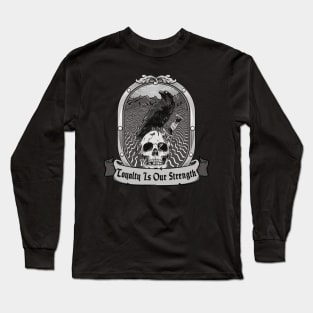 Blood Song Raven's Shadow Loyalty Is Our Strength Long Sleeve T-Shirt